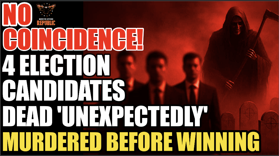 Coincidence? FOUR Election Candidates DEAD “Unexpectedly” Murdered Before Winning? 